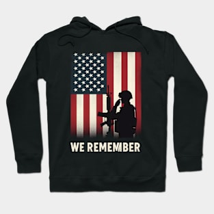 AMerica USA Flag Patriotic 4th of July WE REMEMBER  Memorial Day Hoodie